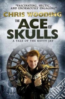 The Ace of Skulls libro in lingua di Wooding Chris