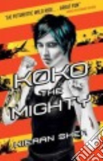 Koko the Mighty libro in lingua di Shea Kieran