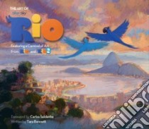 The Art of Rio libro in lingua di Bennett Tara, Saldanha Carlos (FRW)