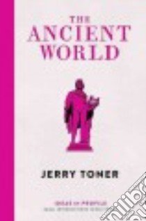 The Ancient World libro in lingua di Toner Jerry
