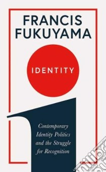 Identity libro in lingua di Francis Fukuyama