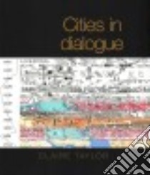 Cities in Dialogue libro in lingua di Taylor Claire, Botella Ana (FRW)