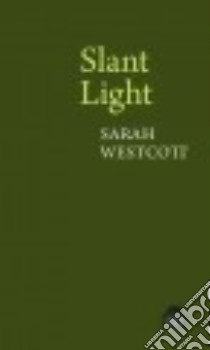 Slant Light libro in lingua di Westcott Sarah