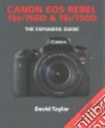 Canon Eos Rebel T6s/760d & T6i/750d libro in lingua di Taylor David