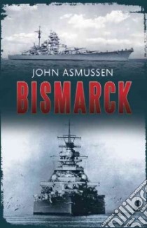 Bismarck libro in lingua di Asmussen John