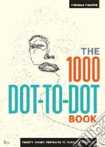 1,000 Dot-to-Dot Book libro in lingua di Thomas Pavitte