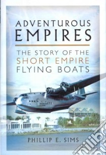 Adventurous Empires libro in lingua di Sims Phillip E.