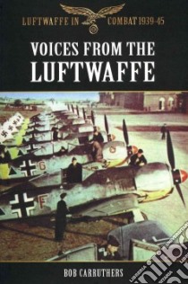 Voices from the Luftwaffe libro in lingua di Carruthers Bob