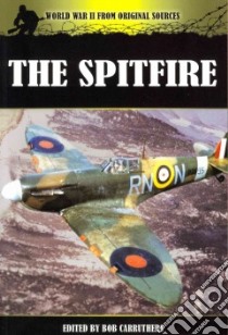 The Spitfire libro in lingua di Carruthers Bob (EDT)