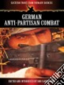 German Anti-Partisan Combat libro in lingua di Carruthers Bob