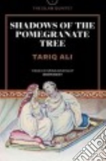 Shadows of the Pomegranate Tree libro in lingua di Ali Tariq