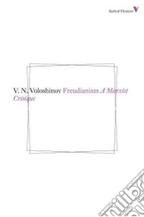 Freudianism libro in lingua di Voloshinov V. N., Titunik I. R. (TRN), Bruss Neal H. (INT)