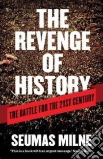 The Revenge of History libro in lingua di Milne Seumas