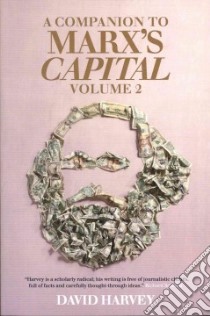 A Companion to Marx's Capital libro in lingua di Harvey David