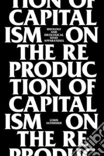 On the Reproduction of Capitalism libro in lingua di Althusser Louis, Balibar Etienne (FRW), Bidet Jacques (INT), Goshgarian G. M. (TRN)