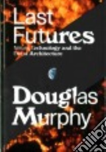 Last Futures libro in lingua di Murphy Douglas