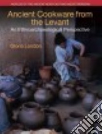 Ancient Cookware from the Levant libro in lingua di London Gloria