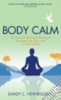 Body Calm libro in lingua di Newbigging Sandy C.
