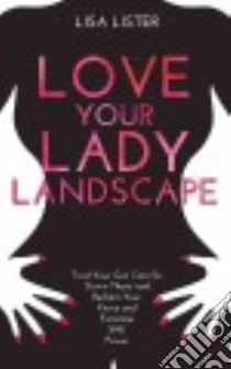 Love Your Lady Landscape libro in lingua di Lister Lisa