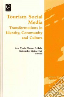Tourism Social Media libro in lingua di Munar Ana María (EDT), Gyimóthy Szilvia (EDT), Cai Liping (EDT)