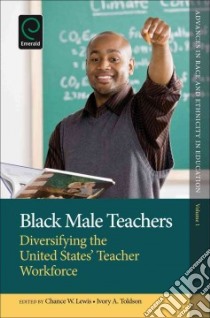 Black Male Teachers libro in lingua di Lewis Chance W. (EDT), Toldson Ivory A. (EDT)