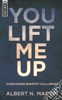 You Lift Me Up libro in lingua di Martin Albert N.