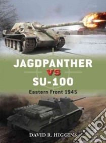 Jagdpanther Vs SU-100 libro in lingua di Higgins David R., Chasemore Richard (ILT)