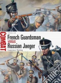 French Guardsman Vs Russian Jaeger libro in lingua di Spring Laurence, Stacey Mark (ILT)
