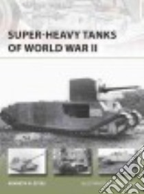 Super-heavy Tanks of World War II libro in lingua di Estes Kenneth E., Palmer Ian (ILT)