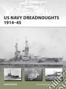US Navy Dreadnoughts, 1914-45 libro in lingua di Noppen Ryan K., Wright Paul (ILT)