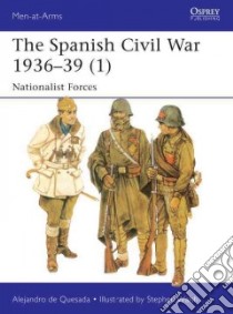 The Spanish Civil War 1936-39 libro in lingua di De Quesada Alejandro, Walsh Stephen (ILT)