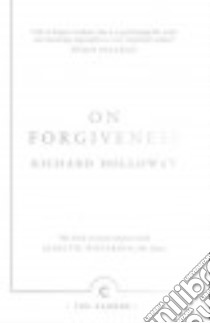 On Forgiveness libro in lingua di Holloway Richard