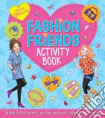 Fashion Friends Activity Book libro in lingua di Jackson Katy (ILT)