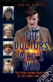 The Doctors Who's Who libro in lingua di Cabell Craig