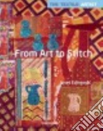 From Art to Stitch libro in lingua di Edmonds Janet