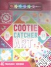 Cootie Catcher Art libro in lingua di Make Believe Ideas (COR), Fahy Ellie (ILT), Sessions Hannah (ILT), Vince Sarah (ILT)