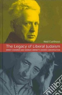 The Legacy of Liberal Judaism libro in lingua di Curthoys Ned