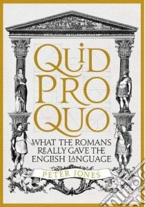Quid Pro Quo libro in lingua di Peter Jones