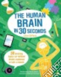 The Human Brain in 30 Seconds libro in lingua di Gifford Clive, Robins Wesley (ILT), Seth Anil (CON)