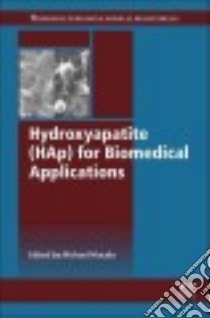 Hydroxyapatite, Hap, for Biomedical Applications libro in lingua di Mucalo Michael (EDT)