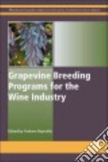 Grapevine Breeding Programs for the Wine Industry libro in lingua di Reynolds Andrew G. (EDT)