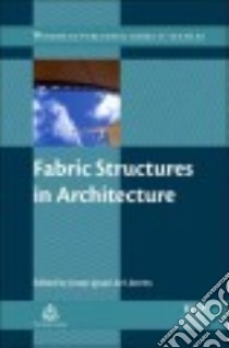 Fabric Structures in Architecture libro in lingua di Llorens J. (EDT)
