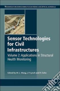 Sensor Technologies for Civil Infrastructures libro in lingua di Wang M. L. (EDT), Lynch J. P. (EDT), Sohn H. (EDT)