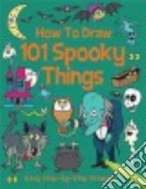 How to Draw 101 Spooky Things libro in lingua di Top That (COR)