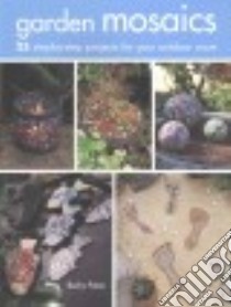Garden Mosaics libro in lingua di Paton Becky