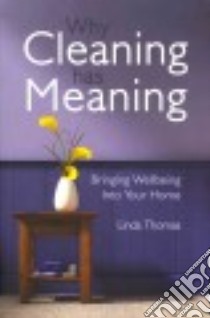 Why Cleaning Has Meaning libro in lingua di Thomas Linda