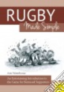 Rugby Made Simple libro in lingua di Waterhouse Ann, Harris Amanda Stiby (ILT)