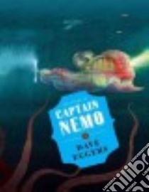 The Story of Captain Nemo libro in lingua di Eggers Dave, Negrin Fabian (ILT)