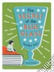 The Secret of the Blue Glass libro in lingua di Inui Tomiko, Takemori Ginny Tapley (TRN)
