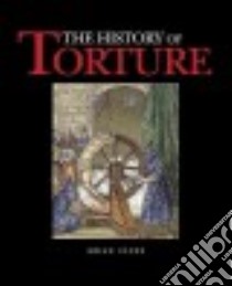 The History of Torture libro in lingua di Innes Brian